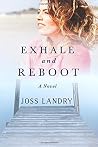 Exhale and Reboot Exhale and Reboot