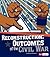 Reconstruction: Outcomes of the Civil War (The Story of the Civil War)