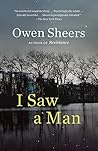 I Saw a Man: A Novel