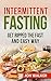 INTERMITTENT FASTING: GET R...