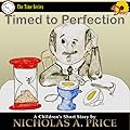 Timed to Perfection