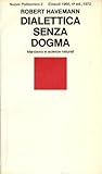 Dialettica senza dogma. Marxismo e scienze naturali