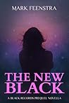 The New Black (The Black Records #0.5) The New Black (The Black Records #0.5)
