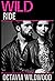Wild Ride  (Wild, #1)