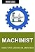 Machinist Question Answers