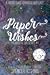 Paper Wishes (The Magical G...