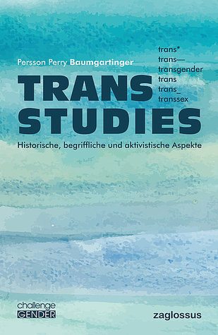 Trans Studies: Historische, begriffliche und aktivistische Aspekte (Paperback)
