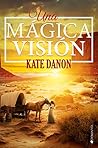 Una Mágica Visión by Kate Danon