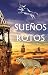 Sueños Rotos: Los cuentos de Viento del Sur Vol. 4 (Spanish Edition)