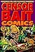 Censor Bait Comics (Comics from the Gone World)