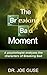 The Breaking Bad Moment: A ...