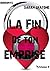 La Fin de Ton Emprise: Comédie érotique, Drame, Manipulation, Perversion, Soumission (Sous Ton Emprise t. 5) (French Edition)