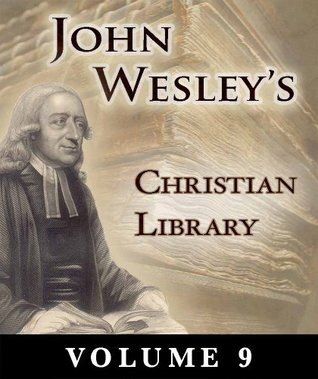 A Christian Library: Volume 9 (John Wesley's Christian Library)