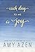 Each Day to Me a Joy