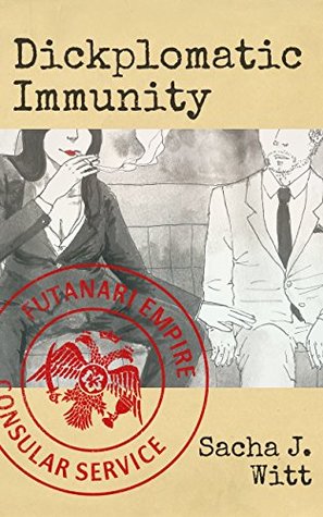 Dickplomatic Immunity (Kindle Edition)