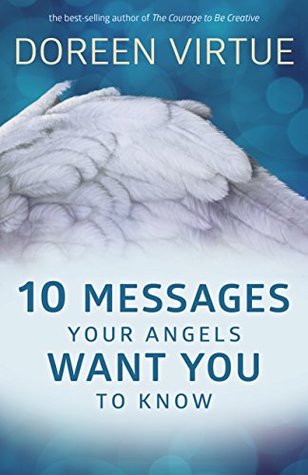 10 Messages Your Angels Want You to Know (Kindle Edition)