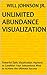 Unlimited Abundance Visualization: Powerful Daily Visualization Hypnosis to Condition Your Subconsious Mind to Achieve the Ultimate Success
