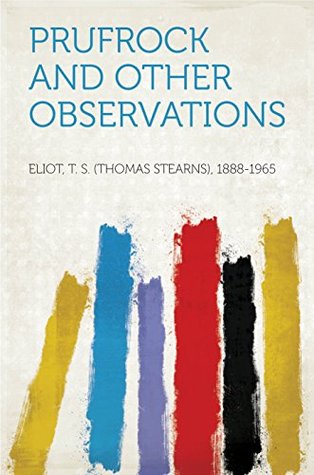 Prufrock and Other Observations