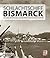 Schlachtschiff Bismarck : die Geschichte des legendären deutschen Schiffes