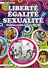 Liberté, Égalité, Sexualité : Révolutions sexuelles en France 1954-1986