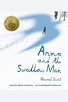 Anna and the Swallow Man by Gavriel Savit