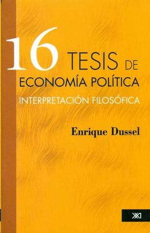 16 tesis de economía política. Interpretación filosófica.