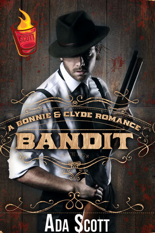 Bandit: A Bonnie and Clyde Romance