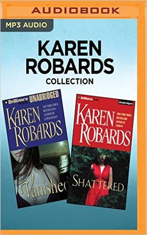 Vanished / Shattered: Karen Robards Collection