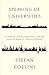 Speaking of Universities by Stefan Collini