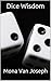 Dice Wisdom: Wisdom in a Dice Toss