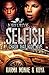 Selfish: Chasin That Hood Love