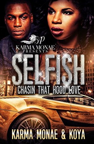 Selfish: Chasin That Hood Love (Kindle Edition)