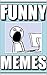 Memes: Funny Memes 1500+ Of The Best Memes Ever Made!: (Jokes, Funny Books, Comedy, Super Fun Collection For Comedy Fans - Enter The LOL Zone)