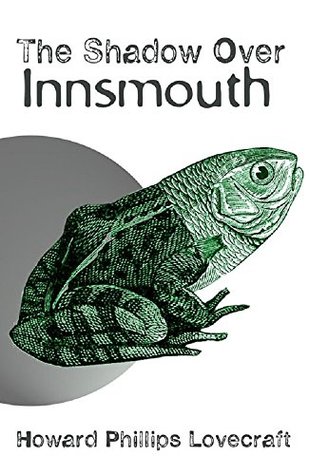 The Shadow Over Innsmouth