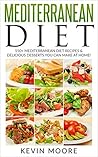 Mediterranean Diet: 150+ Mediterranean Diet Recipes & Delicious Desserts You Can Make At Home! (Mediterranean Diet Recipes, Eat Healthy, Lose Weight, & Slow Aging) Mediterranean Diet: 150+ Mediterranean Diet Recipes & Delicious Desserts You Can Make At Home! (Mediterranean Diet Recipes, Eat Healthy, Lose Weight, & Slow Aging)