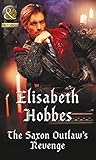 The Saxon Outlaw's Revenge by Elisabeth Hobbes