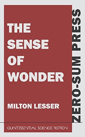The Sense of Wonder (Kindle Edition)