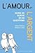 L'amour et l'argent : Guide de survie en 60 questions