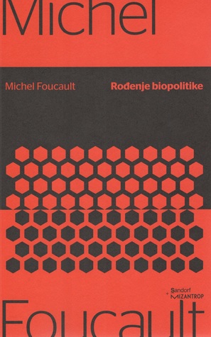 Rođenje biopolitike : Predavanja na Collège de France, 1978-1979