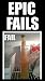 Epic Fails: