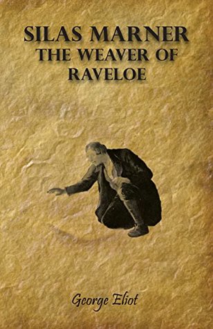 Silas Marner - The Weaver of Raveloe