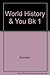 World History and You/Book 1