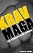 Krav Maga: The Ultimate Sel...