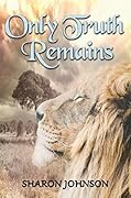 Only Truth Remains: Season One