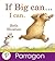 If Big Can… I Can (Parragon Read-Along)