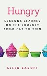 Hungry: Lessons Learned on the Journey from Fat to Thin Book cover for Hungry: Lessons Learned on the Journey from Fat to Thin