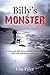Billy's Monster: A Love and Life Surrendered Amidst War with the Alzheimer's Monster