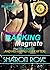 Romancing A Banking Magnate Book 3: The Billionaire And His Happily Ever After (The Hottie Billionaires Series)