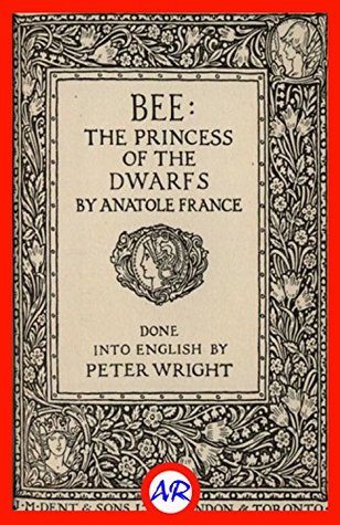Bee (Illustrated): The Princess of the Dwarfs