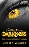 A Glimpse into Darkness (The Immortal Sorrows, #0,5)